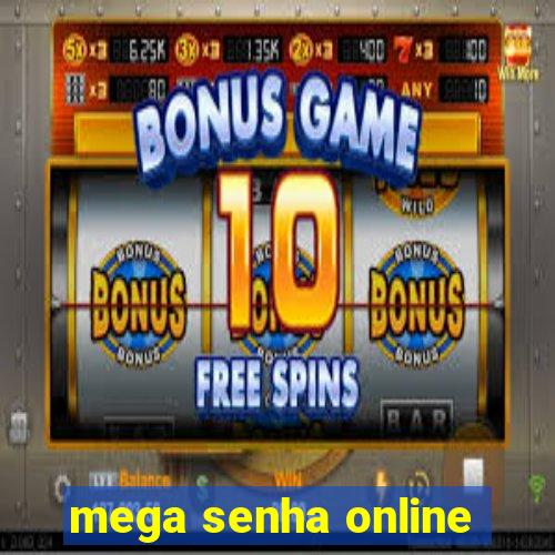 mega senha online